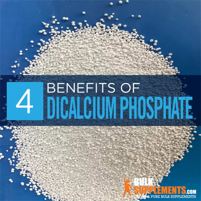 Dicalcium Phosphate Benefits, Side Effects and Dosage