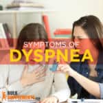 Dyspnea Symptoms, Causes and Treatment