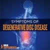 Degenerative Disc Disease: Symptoms, Causes & Treatment