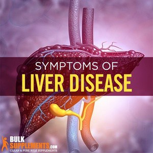 Liver Disease: Symptoms, Causes & Treatment | BulkSupplements.com