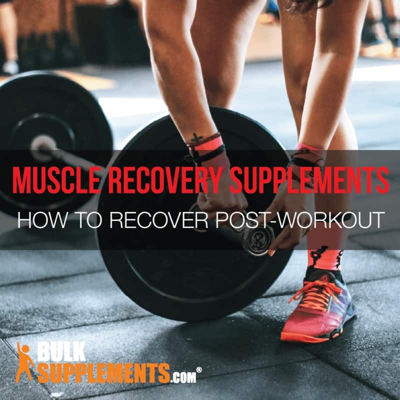 How to Recover PostWorkout & 10 Muscle Recovery Supplements