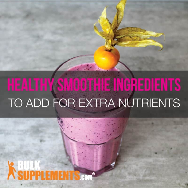 10 Healthy Smoothie Ingredients to Add for Extra Nutrients