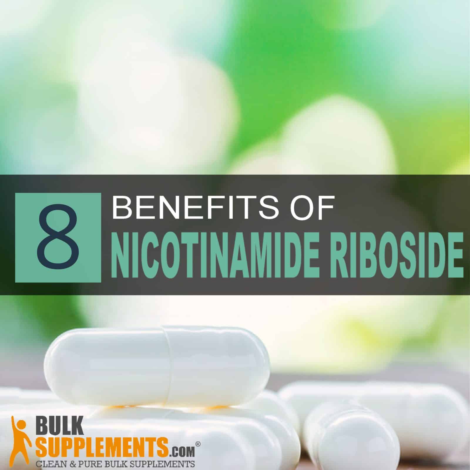 8 Powerful Benefits Of Nicotinamide Riboside