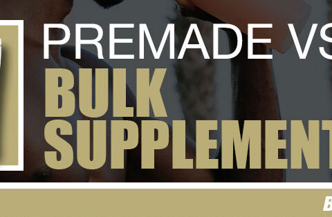 Premade vs Bulk Supplements