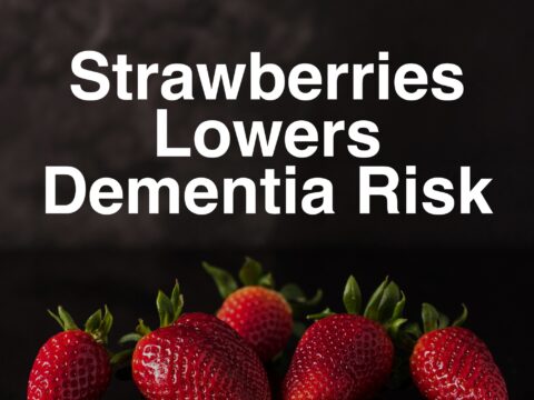 Strawberries lower dementia risk