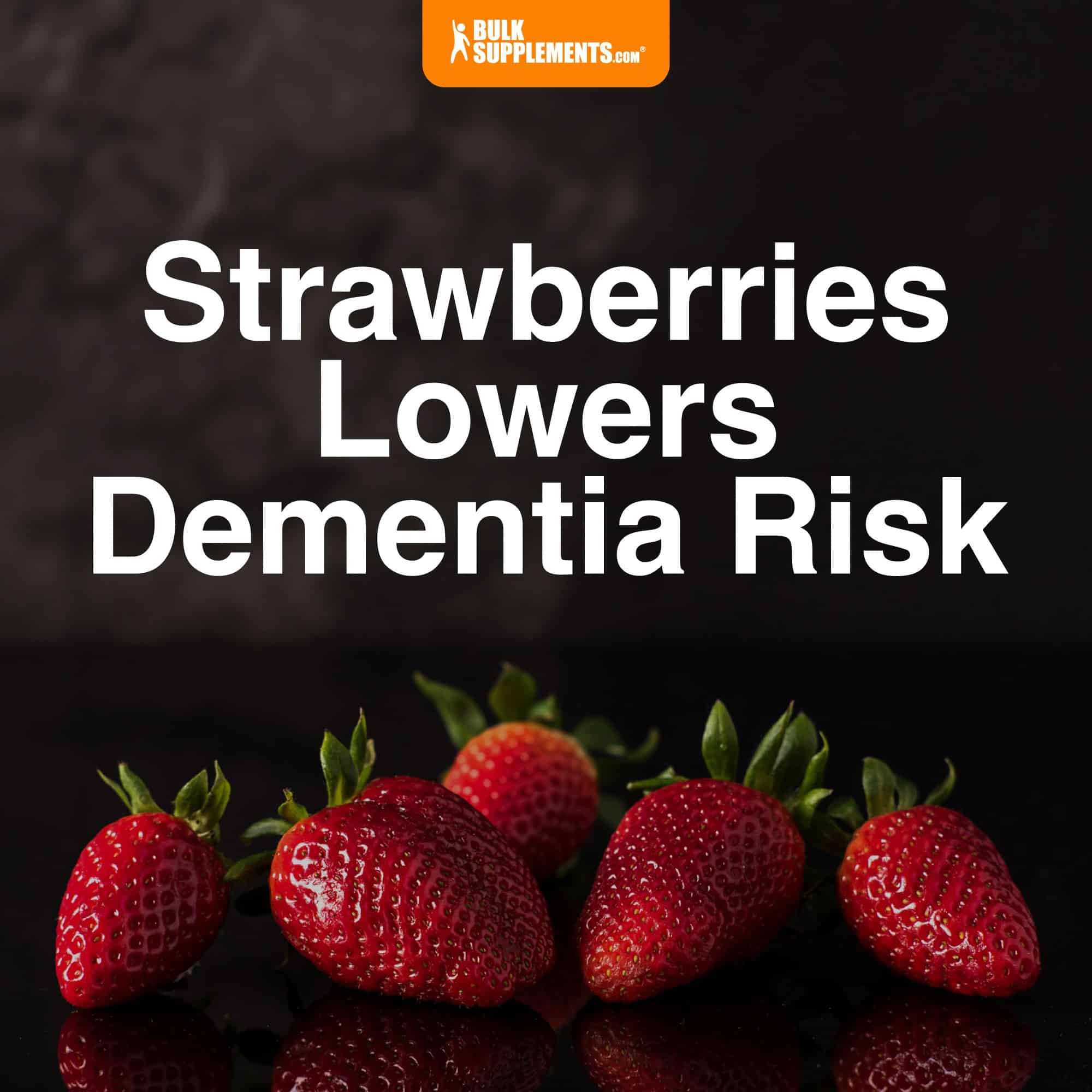 Strawberry Consumption Reduces Risk of Dementia, New Study Suggests